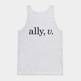 Ally is a Verb Tank Top